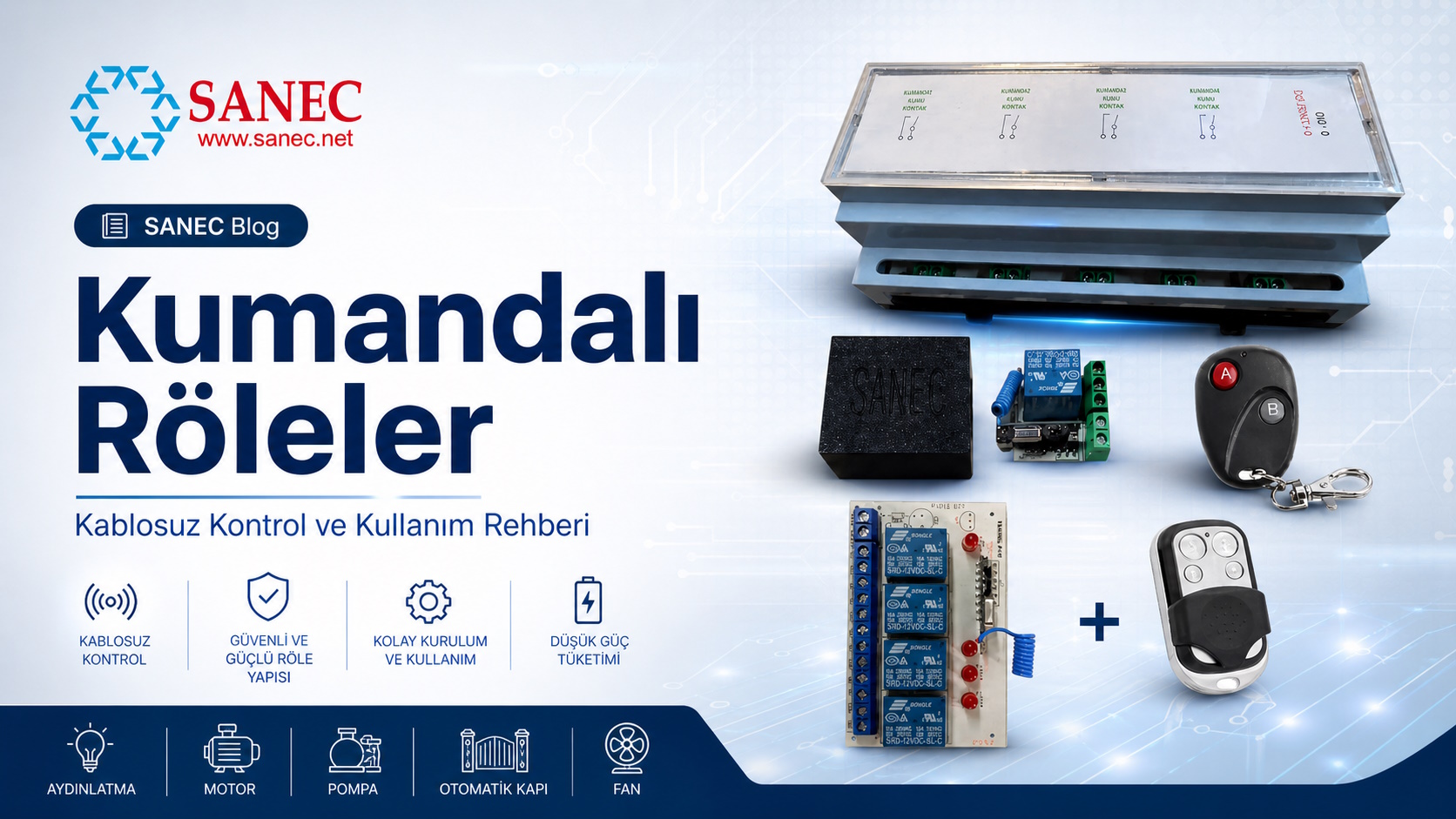 Kumandalı Röle Nedir? Kablosuz Röle Modülü Kullanım Rehberi | SANEC