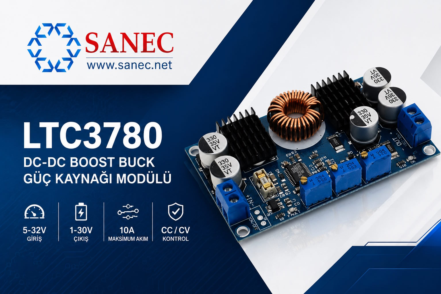 LTC3780 DC-DC 5-32V Giriş, 1-30V 10A Çıkış Güç Kaynağı Modülü Nedir? Nerelerde Kullanılır?