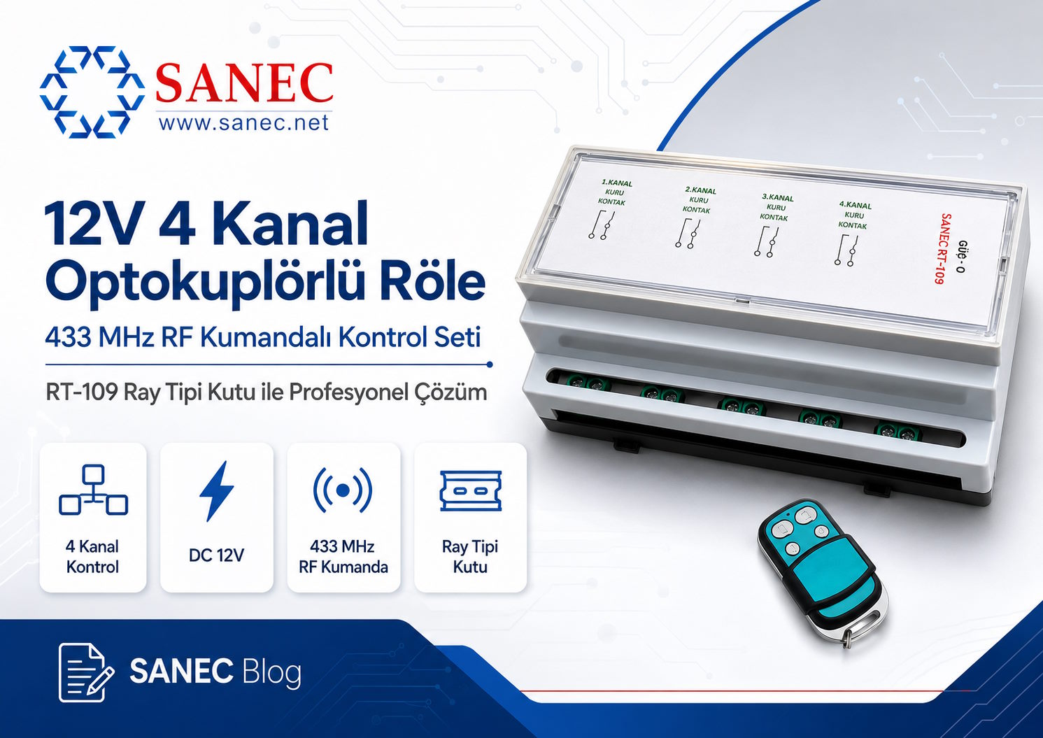 SANEC 12V 4 Kanal Optokuplörlü Röle RT-109 Ray Tipi Kutu Nedir? 433 MHz RF Kumandalı Kontrol Seti