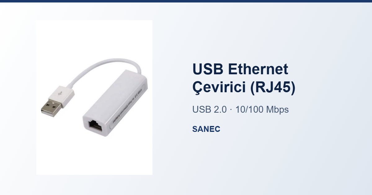 USB Ethernet Çevirici Nedir? RJ45 Adaptör Kullanım Rehberi